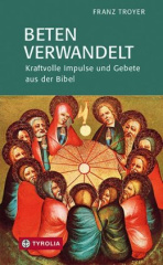 Beten verwandelt