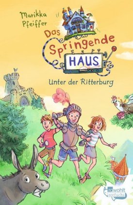 Das Springende Haus. Unter der Ritterburg