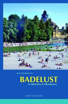 Badelust in München & Oberbayern