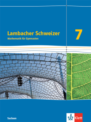 Lambacher Schweizer Mathematik 7. Ausgabe Sachsen