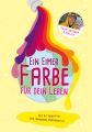 Ein Eimer Farbe für dein Leben