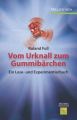 Vom Urknall zum Gummibärchen