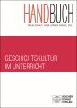 Handbuch Geschichtskultur im Unterricht