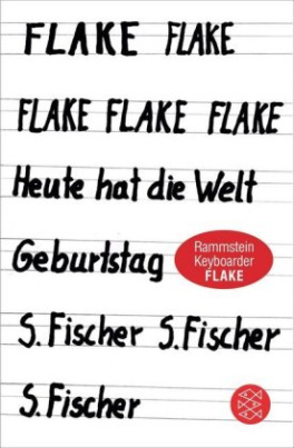 Flake - Heute hat die Welt Geburtstag