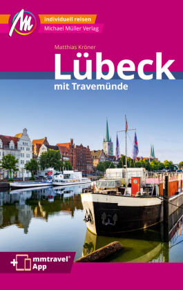 Lübeck MM-City - inkl. Travemünde Reiseführer Michael Müller Verlag