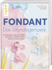 Fondant - Das Grundlagenwerk