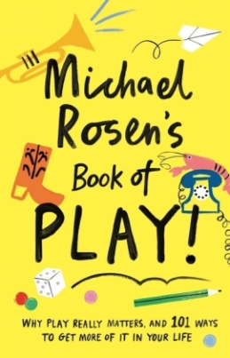 Michael Rosen's Book of Play