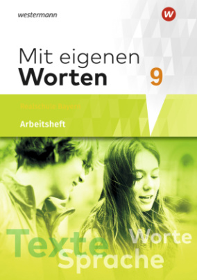 Mit eigenen Worten - Sprachbuch für bayerische Realschulen Ausgabe 2016