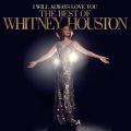 I Will Always Love You: The Best Of Whitney Houston