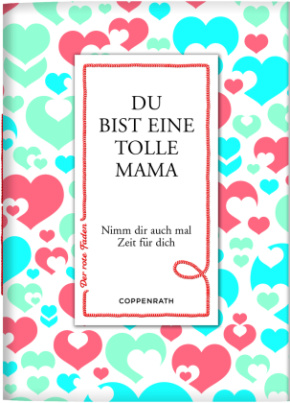 Du bist eine tolle Mama