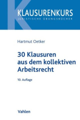 30 Klausuren aus dem kollektiven Arbeitsrecht