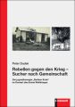 Rebellen gegen den Krieg - Sucher nach Gemeinschaft