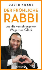 Der fröhliche Rabbi und die verschlungenen Wege zum Glück