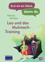 Erst ich ein Stück, dann du - Leo und das Mutmach-Training