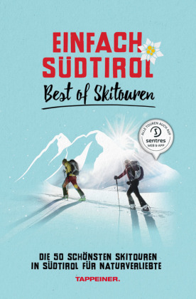 Einfach Südtirol: Best of Skitouren