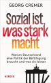 Sozial ist, was stark macht