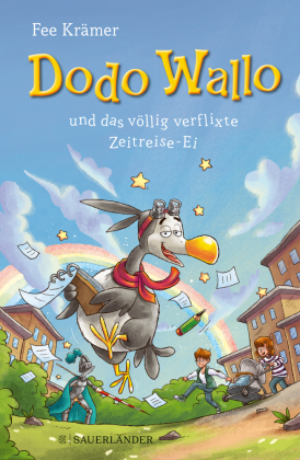 Dodo Wallo und das völlig verflixte Zeitreise-Ei