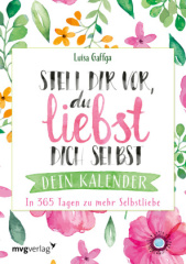 Stell dir vor, du liebst dich selbst  Dein Kalender