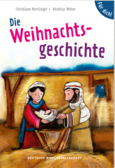 Die Weihnachtsgeschichte. Für dich!