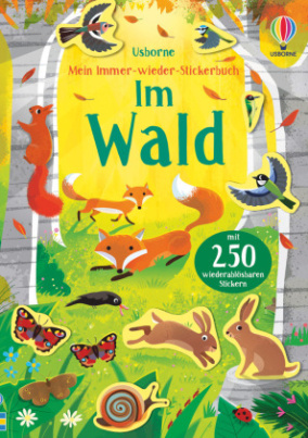 Mein Immer-wieder-Stickerbuch: Im Wald