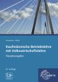 Kaufmännische Betriebslehre mit Volkswirtschaftslehre