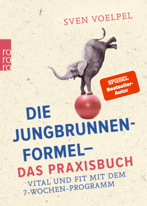 Die Jungbrunnenformel - das Praxisbuch