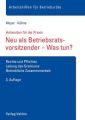 Neu als Betriebsratsvorsitzender - Was tun?