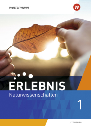 Erlebnis Naturwissenschaften - Ausgabe für 2021 Luxemburg. Bd.1