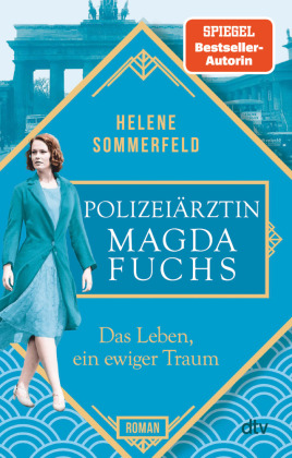 Polizeiärztin Magda Fuchs - Das Leben, ein ewiger Traum