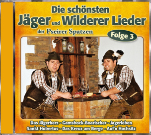 Die schönsten Jäger & Wilderer Lieder F.3