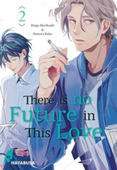 There is no Future in This Love. Bd.2