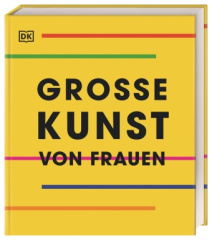 Große Kunst von Frauen