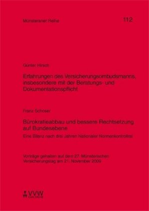 Erfahrungen des Versicherungsombudsmanns, insbesondere mit der Beratungs-und Dokumentationspflicht / Bürokratieabbau und bessere Rechtsetzung auf Bundesebene