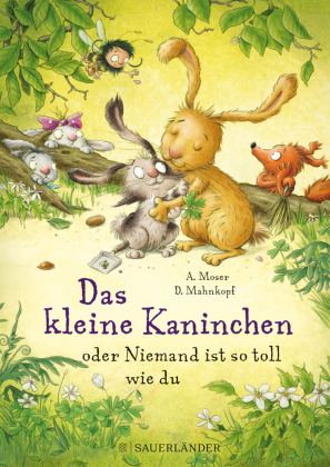 Das kleine Kaninchen oder Niemand ist so toll wie du