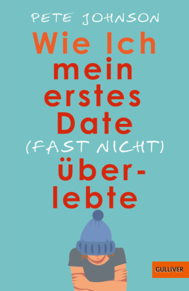 Wie ich mein erstes Date (fast nicht) überlebte