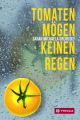 Tomaten mögen keinen Regen