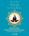 Yoga for EveryBody - Ruhe und Tiefenentspannung