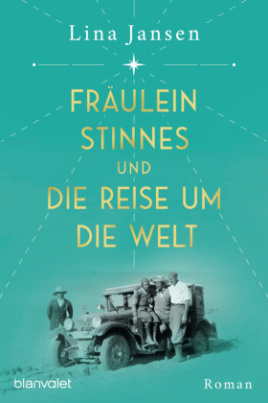 Fräulein Stinnes und die Reise um die Welt