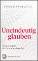 Uneindeutig glauben