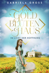 Das Goldblütenhaus - Im Licht der Hoffnung