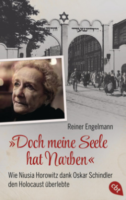 "Doch meine Seele hat Narben" - Wie Niusia Horowitz dank Oskar Schindler den Holocaust überlebte
