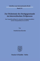 Zur Dichotomie des Streitgegenstands im österreichischen Zivilprozess.