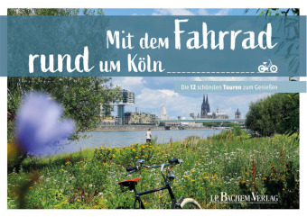 Mit dem Fahrrad rund um Köln