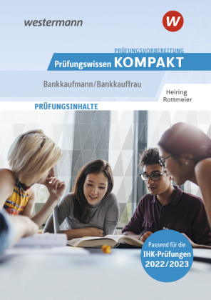 Prüfungswissen Kompakt / Prüfungsvorbereitung Prüfungswissen KOMPAKT - Bankkaufmann/Bankkauffrau