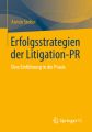 Erfolgsstrategien der Litigation-PR