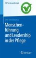 Menschenführung und Leadership in der Pflege