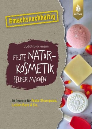 Feste Naturkosmetik selber machen