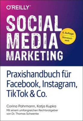 Social Media Marketing - Praxishandbuch für Twitter, Facebook, Instagram & Co.