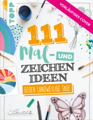 111 Mal- und Zeichenideen