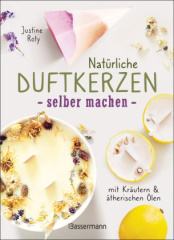 Natürliche Duftkerzen selber machen - mit Kräutern & ätherischen Ölen